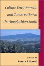Culture, Environment, and Conservation in the Appalachian South
