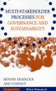 Multi-Stakeholder Processes for Governance and Sustainability