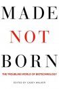 Made Not Born