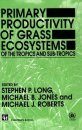 Primary Productivity of Grass Ecosystems of the Tropics and Sub-Tropics