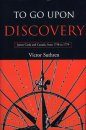 To Go Upon Discovery: James Cook and Canada, from 1758 to 1779
