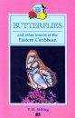 Butterflies and Other Insects of the Eastern Caribbean