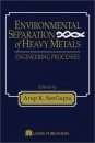 Environmental Separation of Heavy Metals: Engineering Processes