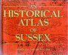 An Historical Atlas of Sussex