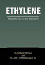 Ethylene: Agricultural Sources and Applications