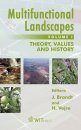 Multifunctional Landscapes: Theory, Values and History