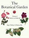 The Botanical Garden, Volume 1: Trees and Shrubs