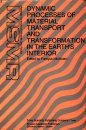 Dynamic Processes of Material Transport and Transformation in the Earth's Interior