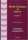 World Catalogue of Insects, Volume 5: Tortricidae(Lepidoptera)