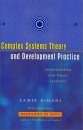 Complex Systems Theory and Development Practice