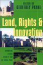 Land, Rights and Innovation: Improving Tenure Security for the Urban Poor