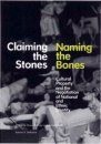 Claiming the Stones - Naming the Bones: Cultural Property and the Negotiation of National and Ethnic Identity