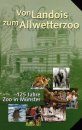 Landois zum Allwetterzoo - 125 Jahre Zoo Münster
