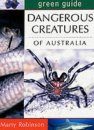 Green Guide to Dangerous Creatures of Australia