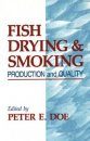 Fish Drying and Smoking: Production and Quality
