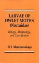 Larvae of the Owlet Moths