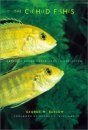 The Cichlid Fishes