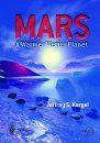 Mars: A Warmer Wetter Planet