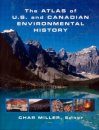 The Atlas of US and Canadian Environmental History