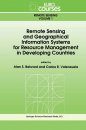 Remote Sensing and Geographical Information Systems for Resource Management in Developing Countries