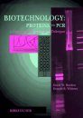 Biotechnology: Proteins to PCR