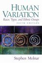 Human Variation, Races, Types and Ethnic Groups