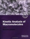 Kinetic Analysis of Macromolecules: A Practical Approach