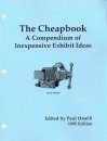 The Cheapbook: A Compendium of Inexpensive Exhibit Ideas