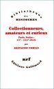 Collectionneurs, Amateurs and Curieux