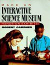 Make an Interactive Science Museum