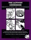The Activist Cookbook: Creative Actions for a Fair Economy