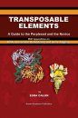 Transposable Elements: A Guide to the Perplexed and the Novice