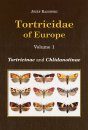 The Tortricidae of Europe, Volume 1