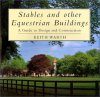 Stables and Other Equestrian Buildings: A Guide to Design and Construction