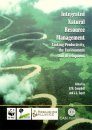 Integrated Natural Resources Management: Linking Productivity, the Environment and Development