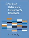 The Virtual Reference Librarian's Handbook