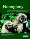 Monogamy: Mating Strategies and Partnerships in Birds, Humans and other Mammals