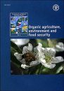 Organic Agriculture, Environment and Food Security 2002