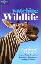 Lonely Planet Watching Wildlife: Southern Africa