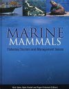 Marine Mammals: Fisheries, Tourism and Management Issues