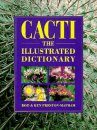 Cacti: The Illustrated Dictionary