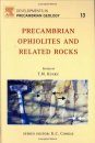 Precambrian Ophiolites and Related Rocks