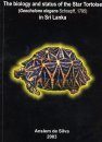 The Biology and Status of the Star Tortoise (Geochelone elegans) in Sri Lanka