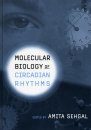 Molecular Biology of Circadian Rhythms