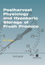 Postharvest Physiology and Hypobaric Storage of Fresh Produce