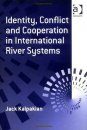 Identity, Conflict and Cooperation in International River Systems
