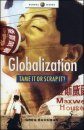 Globalization - Tame it or Scrap it?