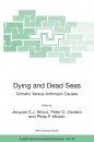 Dying and Dead Seas: Climate Versus Anthropic Causes