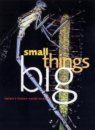 Small Things Big: Close-up and Macro Photography