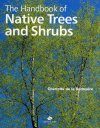 The Handbook of Native Trees and Shrubs